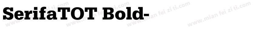 SerifaTOT Bold字体转换